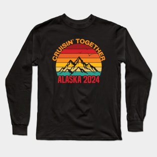 cruisin together alaska 2024 vacation trip Long Sleeve T-Shirt